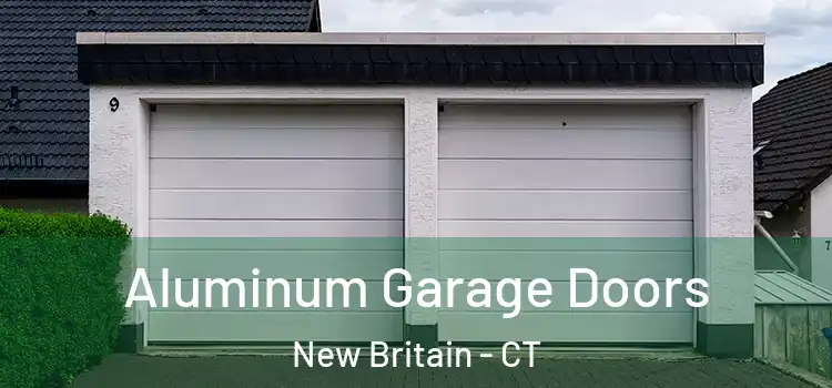  Aluminum Garage Doors New Britain - CT