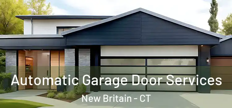  Automatic Garage Door Services New Britain - CT