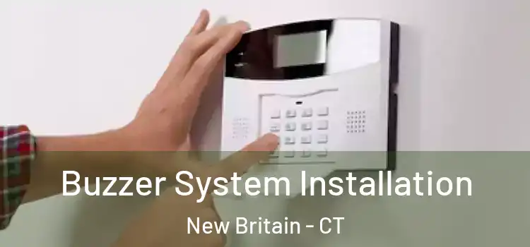  Buzzer System Installation New Britain - CT