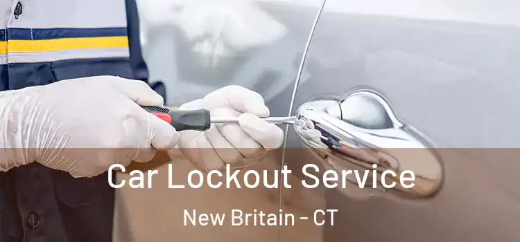  Car Lockout Service New Britain - CT