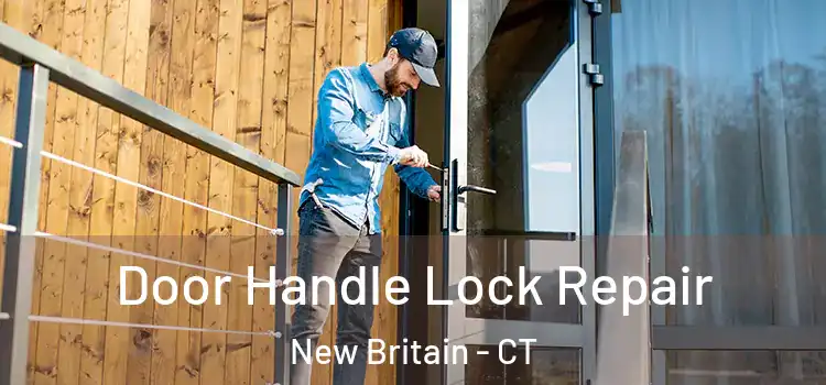  Door Handle Lock Repair New Britain - CT
