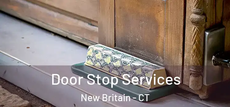  Door Stop Services New Britain - CT