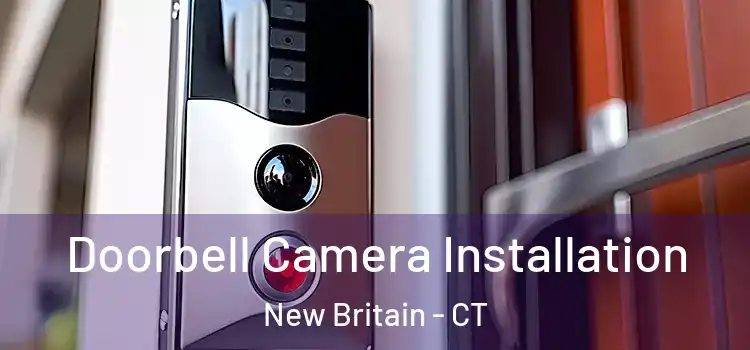  Doorbell Camera Installation New Britain - CT