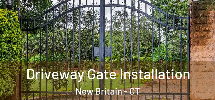  Driveway Gate Installation New Britain - CT