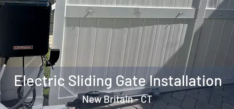  Electric Sliding Gate Installation New Britain - CT