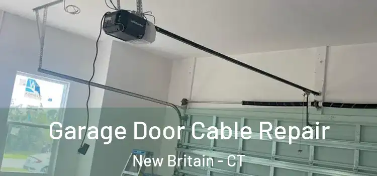  Garage Door Cable Repair New Britain - CT
