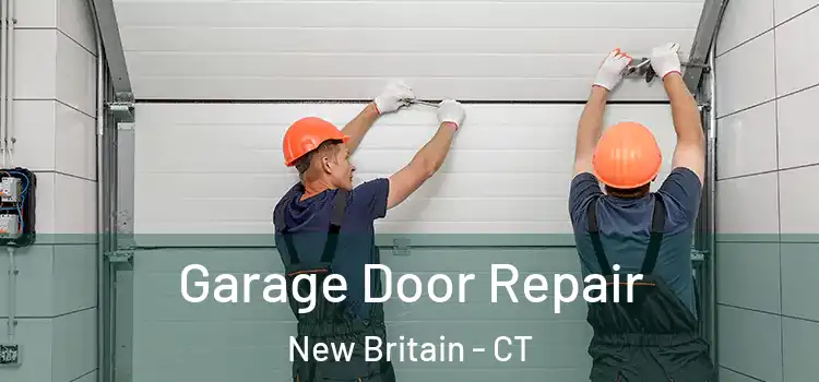  Garage Door Repair New Britain - CT
