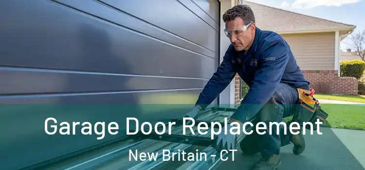 Garage Door Replacement New Britain - CT