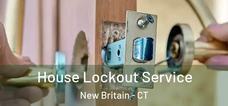  House Lockout Service New Britain - CT