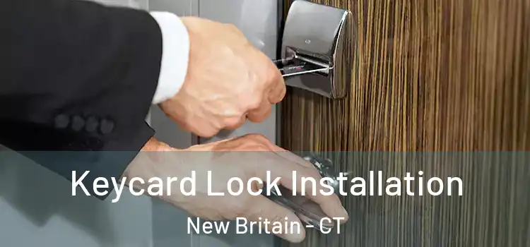  Keycard Lock Installation New Britain - CT