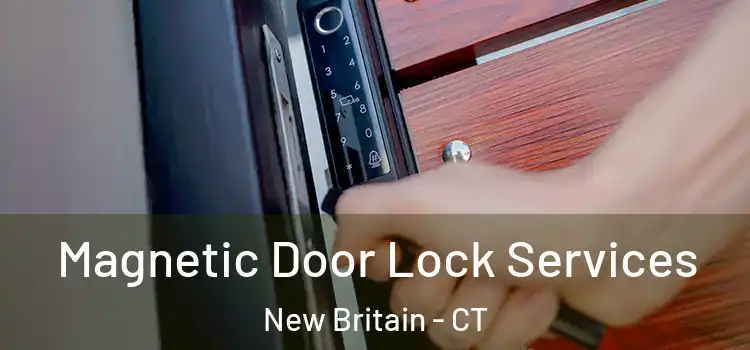  Magnetic Door Lock Services New Britain - CT