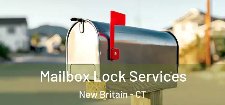  Mailbox Lock Services New Britain - CT