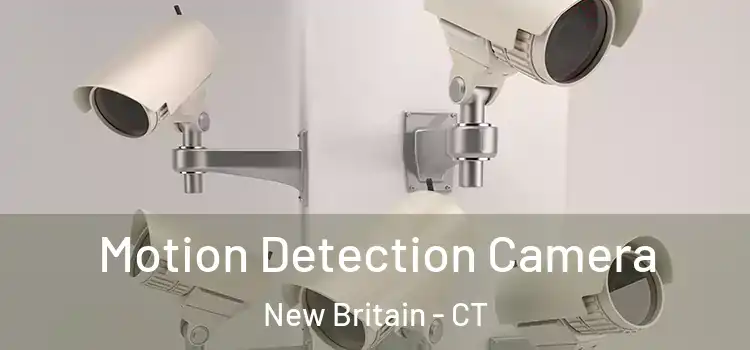  Motion Detection Camera New Britain - CT