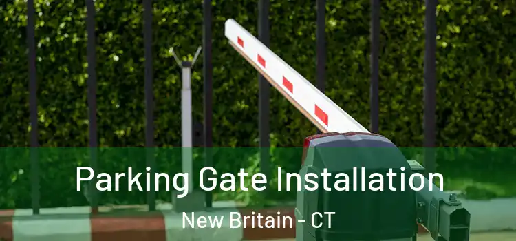  Parking Gate Installation New Britain - CT
