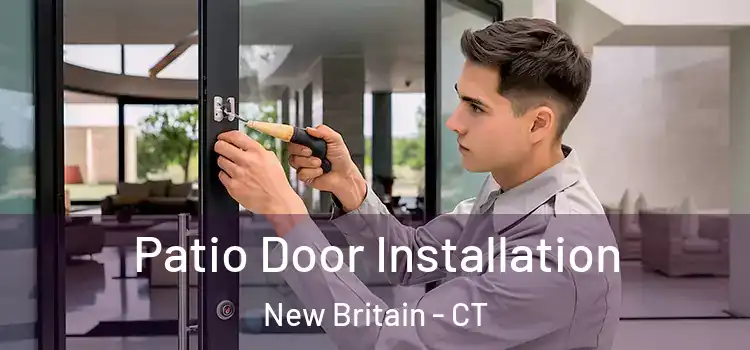  Patio Door Installation New Britain - CT