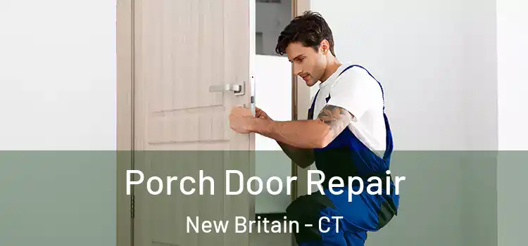  Porch Door Repair New Britain - CT