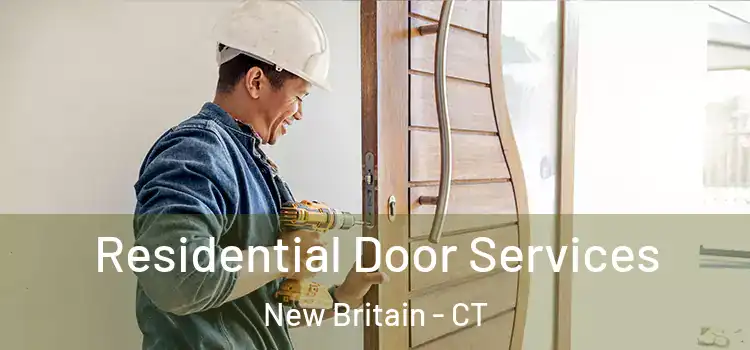  Residential Door Services New Britain - CT
