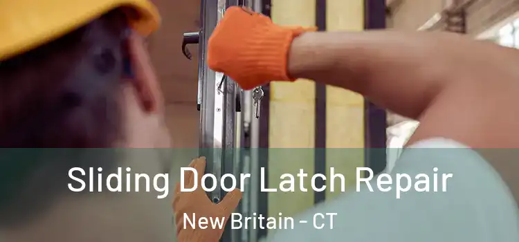  Sliding Door Latch Repair New Britain - CT